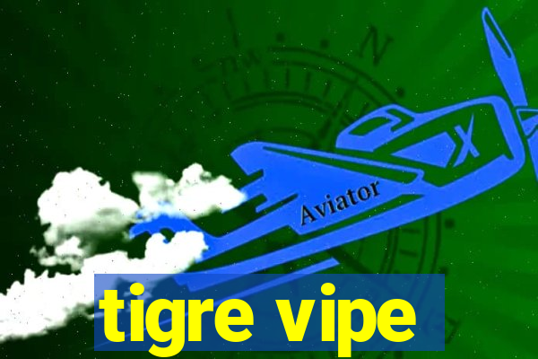 tigre vipe